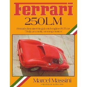 Ferrari 250 LM Ferrari's first street legal mid-engined GT car / Marcel Massini & Rob de la Rive Box / Osprey
