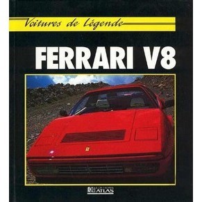 Ferrari V8 voitures de légende / Adam Beki / Atlas